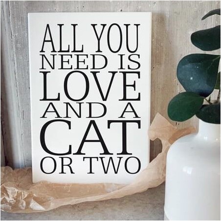Trätavla  A5 "All you need is a cat"