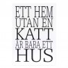 Trätavla A5. Ett hem utan katt